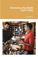 Choosing the Right Golf Clubs-9781648303470