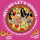 Hey Ho Let''s Dough!