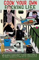 Cook Your Own Fucking Life