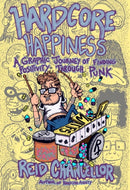 Hardcore Happiness : A Graphic Journey to Find Punk's Positivity-9781648413995