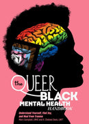 Queer Black Mental Health Handbook