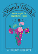 Womb Witch : Herbal Magick for Reproductive Health-9781648414572