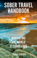 Sober Travel Handbook : Navigating the World Alcohol-Free-9781648414633