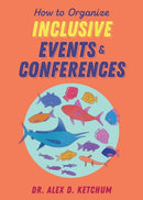 How to Organize Inclusive Events and Conferences-9781648415579