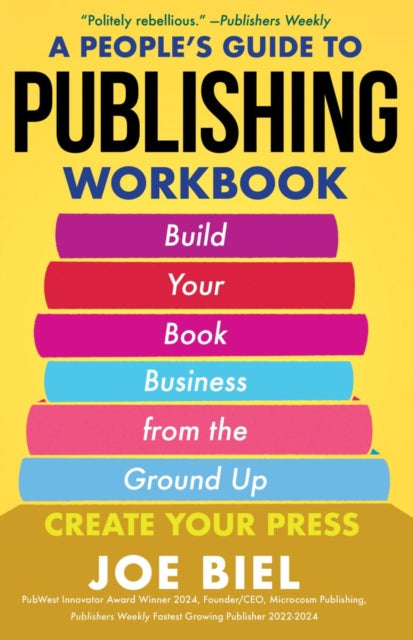 A People's Guide to Publishing Workbook : Build Your Book Business from the Ground Up-9781648415791