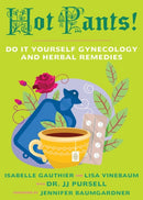 Hot Pants (3rd Edition) : Do It Yourself Gynecology-9781648416002