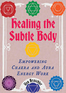 Healing the Subtle Body