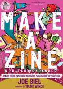 Make a Zine! : Start Your Own Underground Publishing Revolution (5th Edition)-9781648417429