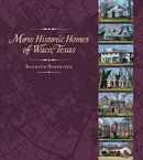 More Historic Homes of Waco, Texas-9781648431180
