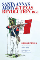 Santa Anna''s Army in the Texas Revolution, 1835