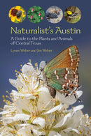 Naturalist's Austin : A Guide to the Plants and Animals of Central Texas-9781648431692