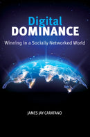 Digital Dominance : Winning in a Socially Networked World-9781648432897