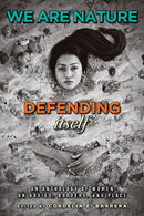 We Are Nature Defending Itself : An Anthology of Women on Bodies, Borders, and Place-9781648433733