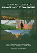 The Art and Science of Private Land Stewardship