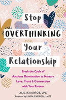 Stop Overthinking Your Relationship