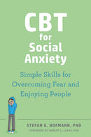 CBT for Social Anxiety : Proven-Effective Skills to Face Your Fears, Build Confidence, and Enjoy Social Situations-9781648481208
