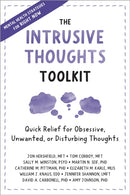 The Intrusive Thoughts Toolkit : Quick Relief for Obsessive, Unwanted, or Disturbing Thoughts-9781648481390