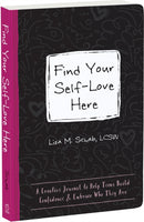 Find Your Self-Love Here : A Creative Journal to Help Teens Build Confidence and Embrace Who They Are-9781648482922