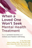 When a Loved One Won''t Seek Mental Health Treatment