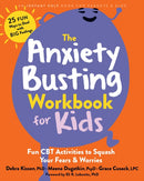 The Anxiety Busting Workbook for Kids : Fun CBT Activities to Squash Your Fears and Worries-9781648483257