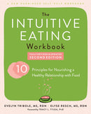 Intuitive Eating Workbook : Ten Principles for Nourishing a Healthy Relationship with Food-9781648484599