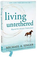 Living Untethered : Beyond the Human Predicament-9781648485404