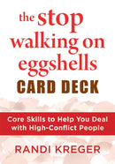 The Stop Walking on Eggshells Card Deck : Core Skills to Help You Deal with High-Conflict People-9781648485411