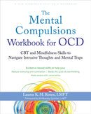 The Mental Compulsions Workbook for OCD : CBT and Mindfulness Skills to Navigate Intrusive Thoughts and Mental Traps-9781648485541