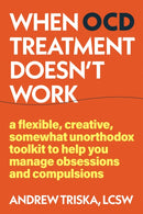 When OCD Treatment Doesn't Work : Unconventional Tools to Manage Your Symptoms When Treatment Doesn't Work-9781648485961