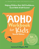 The ADHD Workbook for Kids : Helping Children Gain Self-Confidence, Social Skills, and Self-Control-9781648486029
