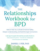 The Relationships Workbook for BPD : Skills to Cultivate Emotional Safety, Deepen Understanding, and Build Stronger Connections-9781648486050