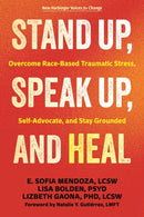Stand Up, Speak Up, and Heal