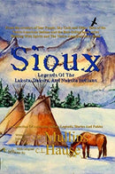 Sioux Legends Of The Lakota, Dakota, And Nakota Indians-9781648712142