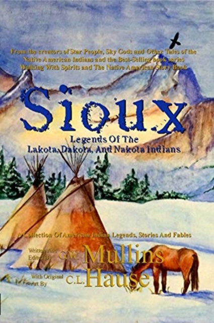 Sioux Legends Of The Lakota, Dakota, And Nakota Indians-9781648712142