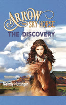 Arrow the Sky Horse : The Discovery-9781648732393