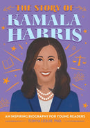 The Story of Kamala Harris : An Inspiring Biography for Young Readers-9781648765377