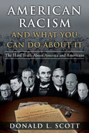American Racism and What You Can Do About It : The Hard Truth About America and Americans-9781648950742