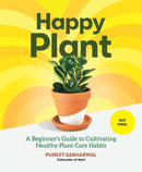 Happy Plant : A Beginner's Guide to Cultivating Healthy Plant Care Habits-9781648960611