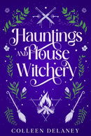 Hauntings and House Witchery