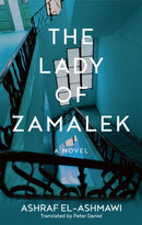 The Lady of Zamalek : A Novel-9781649030764