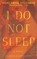 I Do Not Sleep : A Novel-9781649030986