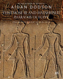 Thutmose III and Hatshepsut, Pharaohs of Egypt : Their Lives and Afterlives-9781649031594