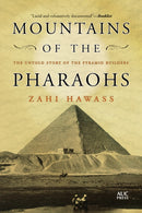 Mountains of the Pharaohs : The Untold Story of the Pyramid Builders-9781649033987