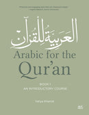 Arabic for the Qur'an,  Book One : An Introductory Course-9781649034335
