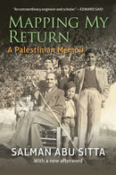 Mapping My Return : A Palestinian Memoir, With a New Afterword-9781649034359