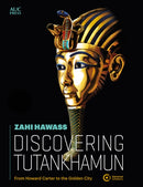 Discovering Tutankhamun : From Howard Carter to the Golden City-9781649034632