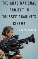 The Arab National Project in Youssef Chahine's Cinema-9781649035219