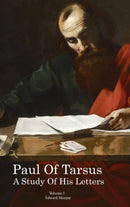 Paul of Tarsus : A study of His Letters (Volume I)-9781649082077