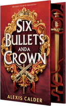 Six Bullets and a Crown