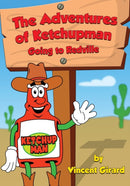The Adventures of Ketchupman : Going to Redville-9781649451170